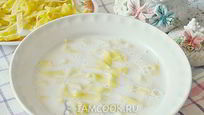 Рецепт Молочного супа с лапшой